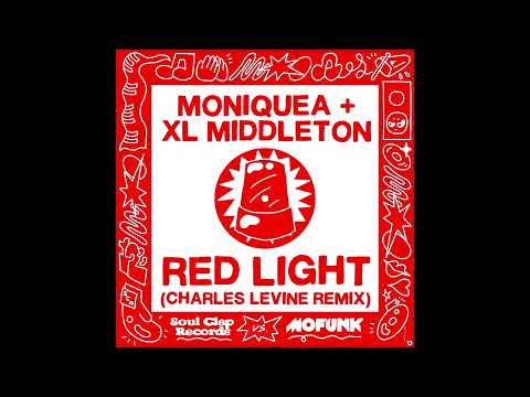 Moniquea, XL Middleton, Charles Levine - Red Light (Charles Levine Remix)