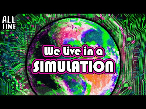 We Live In A Simulation