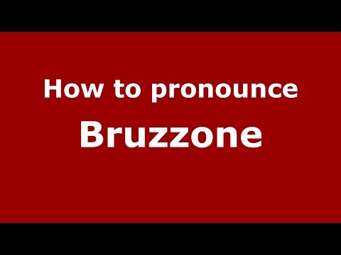 How to pronounce Bruzzone
