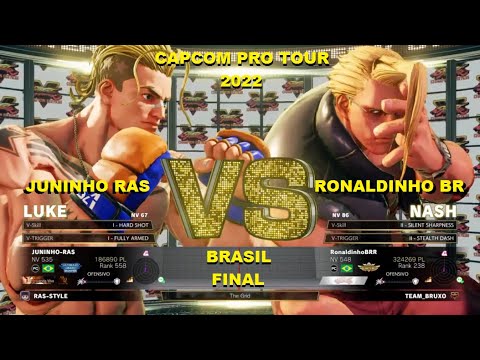 SFV - Final Capcom Pro Tour 2022 Brasil - Juninho RAS (LUKE x NASH) Ronaldinho BR