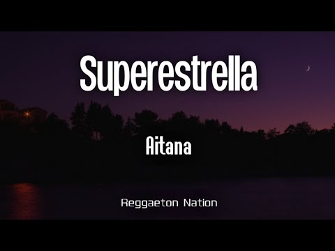 Aitana - SUPERESTRELLA (Letra/Lyrics) | CUARTO AZUL