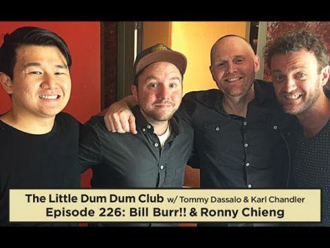 The Little Dum Dum Club #226 - Bill Burr & Ronny Chieng