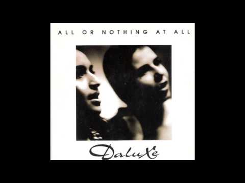 Daluxe - All Or Nothing At All (1993)