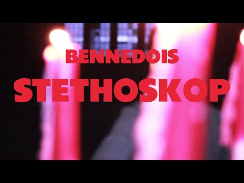 BENNEDOIS - STETHOSKOP (OFFICIAL VIDEO)