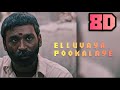 Ellu Vaya Pookalaye 8D Asuran Dhanush G V Prakash