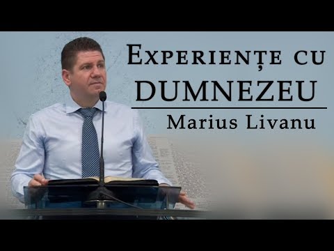 Marius Livanu - Experiente cu Dumnezeu