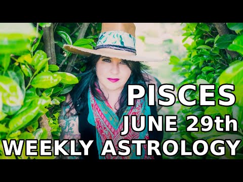 Pisces Weekly Astrology Horoscope 29th June 2020