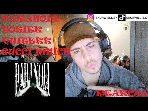 PARANOIA FT. VUITEKK & GUCCI MNICH (REAKCJA)
