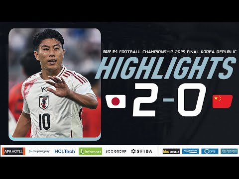 🇯🇵 JAPAN 2-0 CHINA PR 🇨🇳 | #EAFF2025