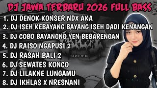 Download lagu DJ JAWA FULL ALBUM | DJ BUNGAHKU TEMBUS TEKAN KAYANGAN DENOK KONSER NDX TERBARU 2026 FULLBASS mp3