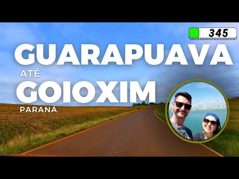 GUARAPUAVA ATÉ GOIOXIM PR - Uma linda estrada!! #345