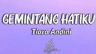 Download lagu Tiara Andini - Gemintang Hatiku ( Lyrics ) mp3 Download lagu Tiara Andini - Gemintang Hatiku ( Lyrics ) mp3