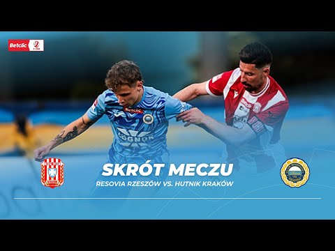 Skrót meczu: Resovia Rzeszów - Hutnik Kraków (Betclic 2. Liga - sezon 2024/25)
