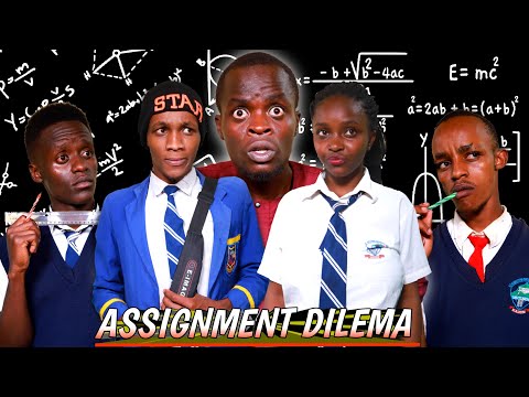 THE ASSIGNMENT DILEMA!!!( Mchimba Kisima Huingia Mwenyewe )🤣🤣🤣