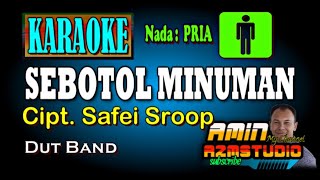 Download lagu SEBOTOL MINUMAN KARAOKE Nada PRIA mp3