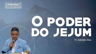 O poder do jejum. Pr. Adeildo Silva