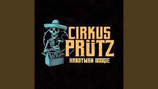 Cirkus Pru¦êtz - Handyman Boogie [Manifesto] 258 video