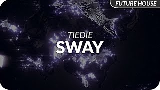 TIEDIE  - Sway