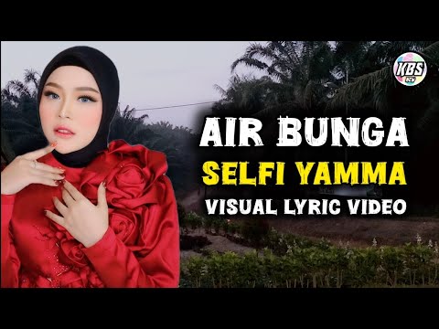 Merinding..!!! Selfi Yamma | Air Bunga | Visual Lyric Video
