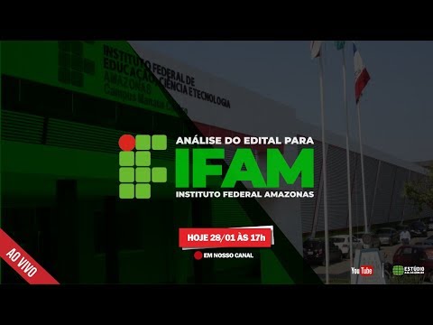 Concurso IFAM: Análise do Edital!