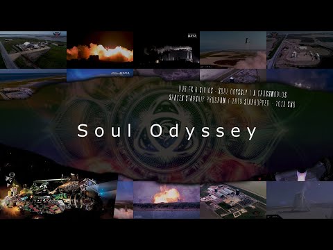 Dub FX & Sirius  - Soul Odyssey | SpaceX Starship Program PART 1