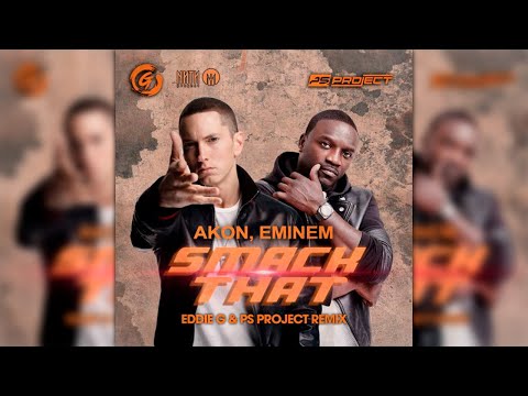 Akon Feat. Eminem - Smack That (Eddie G & PS Project Radio Remix)