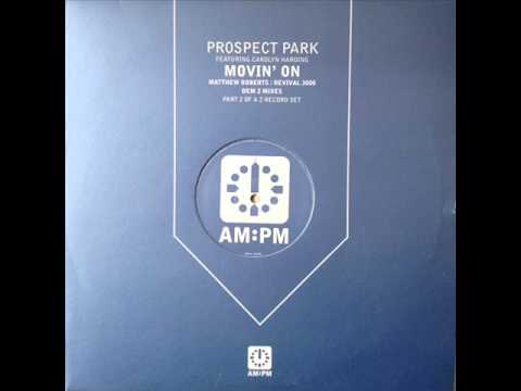 Prospect Park - Movin' On (Mathew's Movin Mix) (HQ)