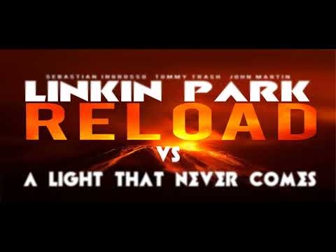 Sebastian Ingrosso - Reload X Linkin Park - A Light That Never Comes (GABRIELL MIRANNDA MASHUP)