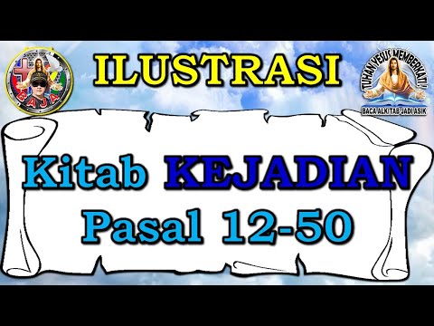 Ilustrasi Kitab KEJADIAN Pasal 12-50 #BAJA #BacaAlkitabJadiAsik