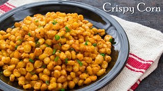 Easiest Crispy Corn Recipe | Chatpata Crispy Corn | Tea Time Snack ~ The Terrace Kitchen