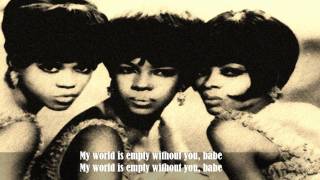 The Supremes - My World Is Empty Without Yoou (lyrics).wmv