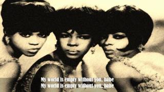 The Supremes - My World Is Empty Without You