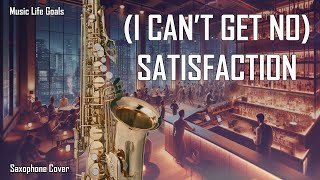 Download lagu (I Can't Get No) Satisfaction (Saxophone Cover) mp3 Download lagu (I Can't Get No) Satisfaction (Saxophone Cover) mp3