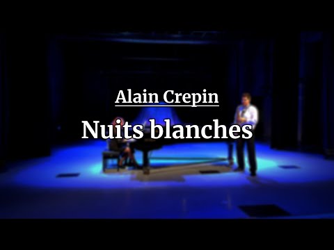 "Nuits blanches" - Alain Crepin