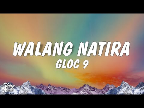 Gloc 9 - Walang Natira (Lyrics) feat. Sheng Belmonte