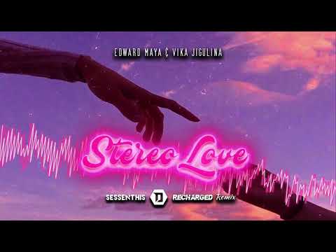 Edward Maya & Vika Jigulina  - Stereo Love 2k22 (DawidDJ x ReCharged x Sessenthis Remix)