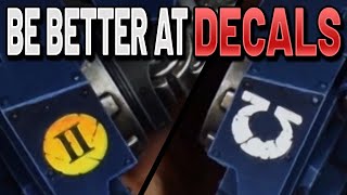 How to NOT SUCK at Decals