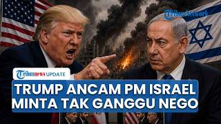 "Saya Tak Ingin Semua Hancur!" Trump Desak Israel Akhiri Eskalasi Lawan Iran, Minta Tak Ganggu Nego