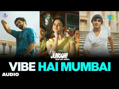 Vibe Hai Mumbai - Audio | Hai Junoon! |  Jacqueline, Sumedh, Priyank, Kunwar, Divya Kumar, Siddharth
