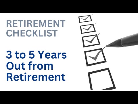 Retirement Checklist 3-5 Years Out Video