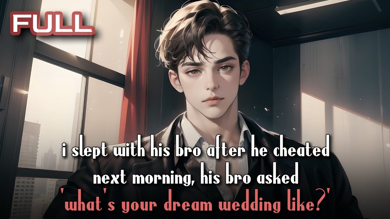 i slept with his bro after he cheated—next morning, his bro asked, ‘what’s your dream wedding like?’