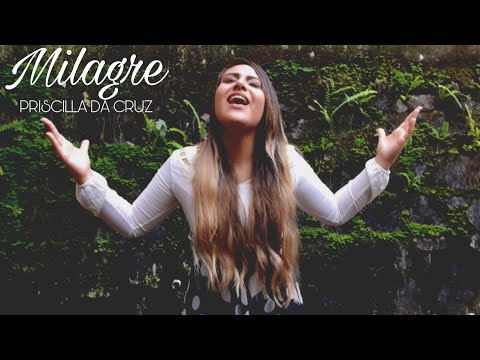 Priscilla Da Cruz | Milagre [Clipe Oficial]
