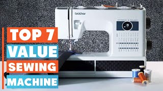 Best Value Sewing Machines: 7 Models That Won’t Break the Bank