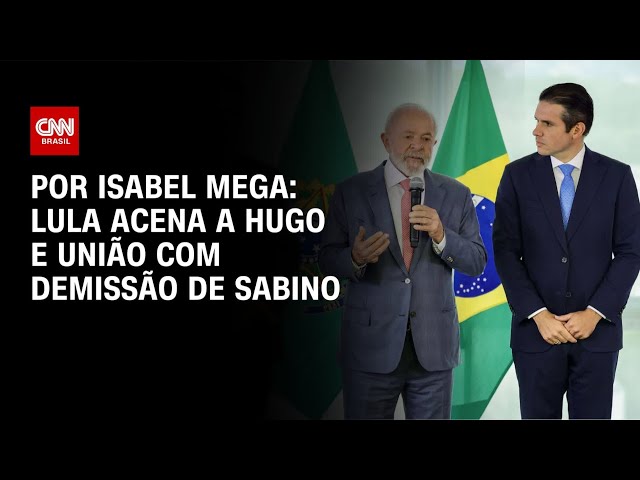 Lula acena a Hugo Motta e União Brasil com demissão de Sabino | CNN NOVO DIA