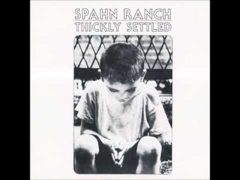 Spahn Ranch - Thickly Settled