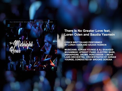 The Midnight Hour - There Is No Greater Love (feat. Loren Oden and Saudia Yasmein)