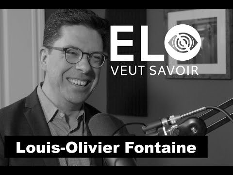 Elo Veut Savoir - Balado - Louis-Olivier Fontaine, ex-avocat ayant démissionné du Barreau