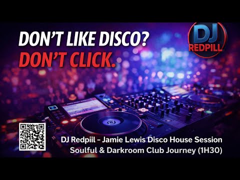 DJ Redpill – Jamie Lewis Disco House Session Soulful & Darkroom Club Journey (1H30)