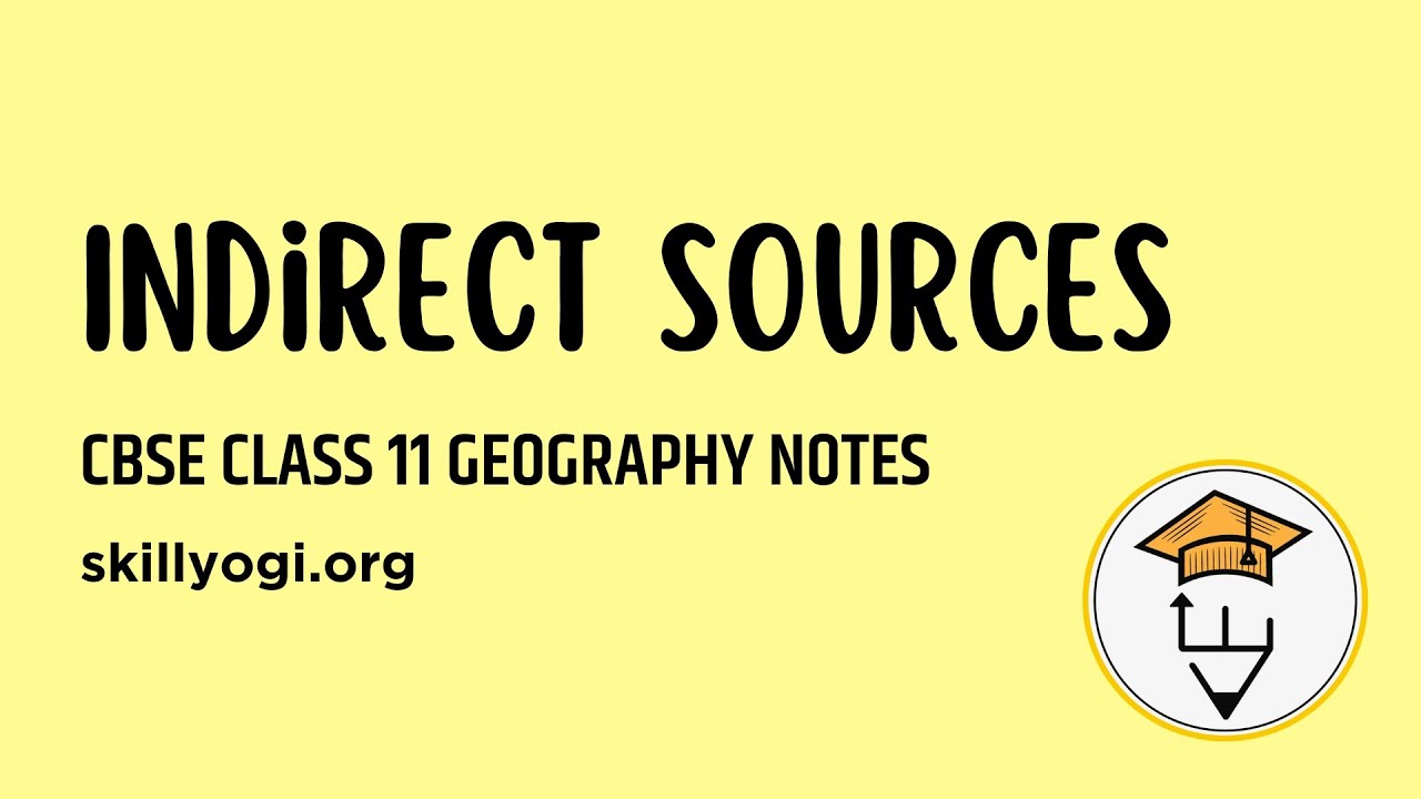 Indirect Sources Chapter 3 Interior of the Earth Class 11 Geography CBSE Notes