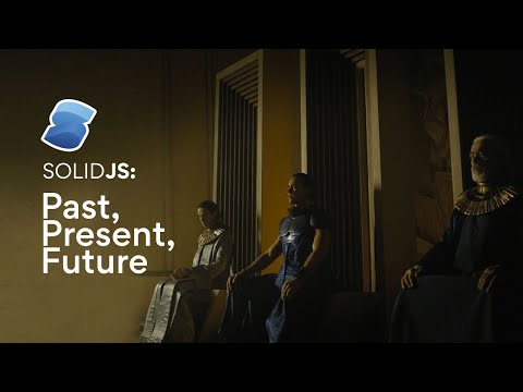 SolidJS: Past, Present, Future